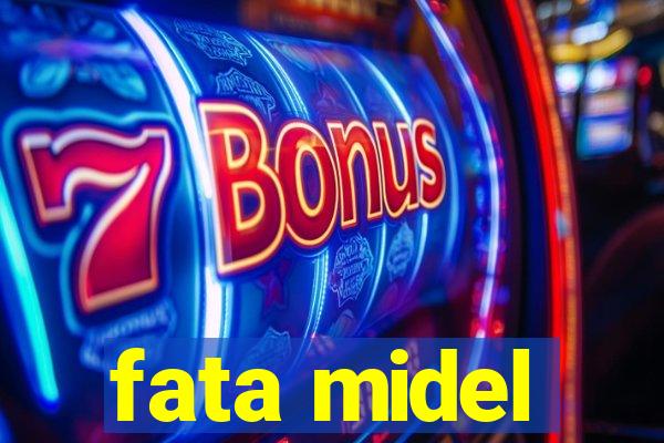 fata midel